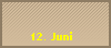 12. Juni