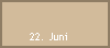 22. Juni