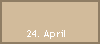 24. April