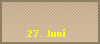 27. Juni