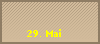 29. Mai