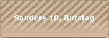 Sanders 10. Butstag